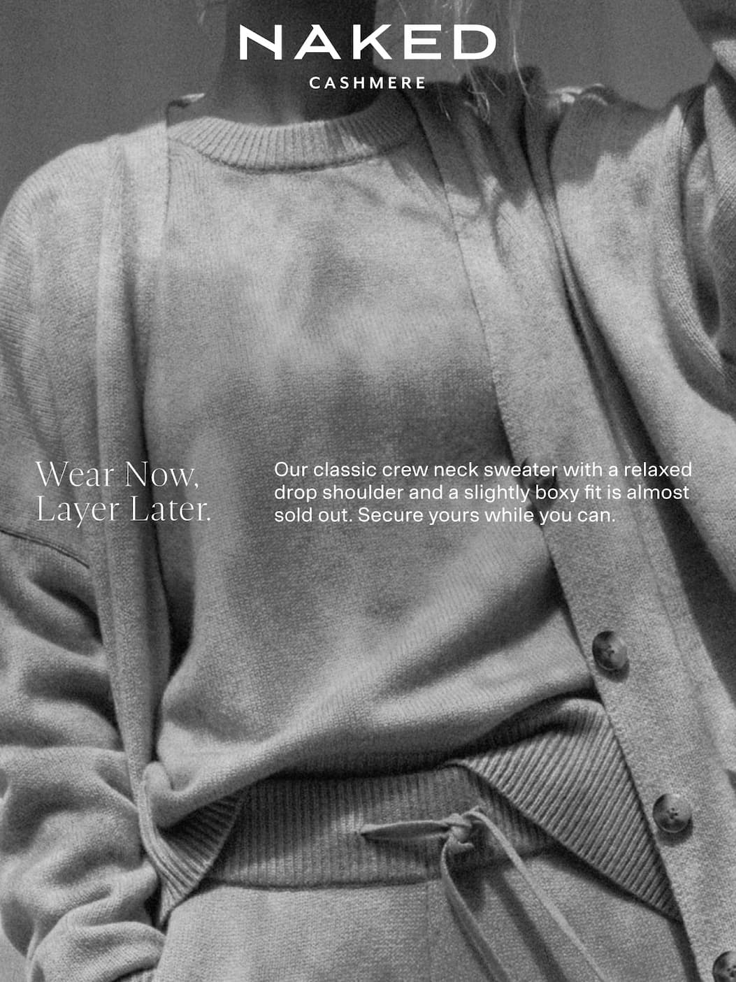 Wear Now. Layer Later.
