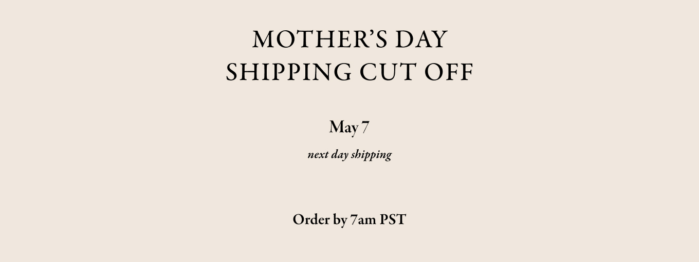 Mother Day Shipping Cut Off