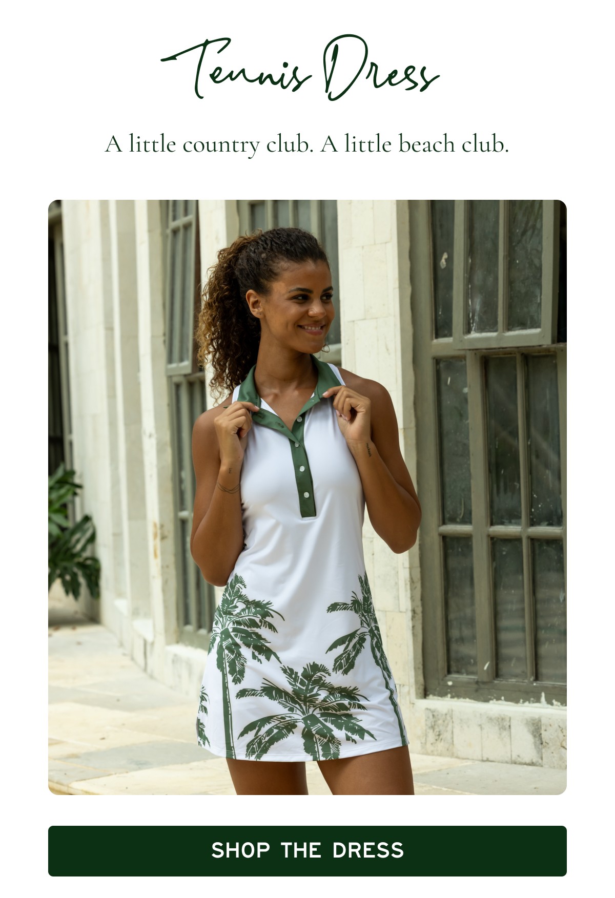 Tennis Dress  A little country club. A little beach club.  [[SHOP THE DRESS]]