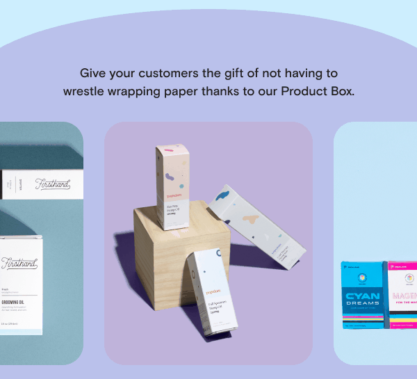 Give your customers the gift of not having to wrestle wrapping paper thanks to our Product Box. 