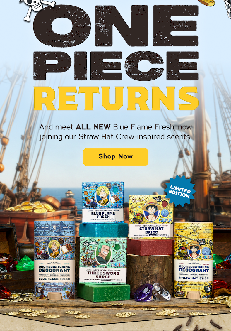 One Piece Returns. And meet ALL NEW Blue Flame Fresh, now joining our Straw Hat Crew-inspired scents. - Shop Now