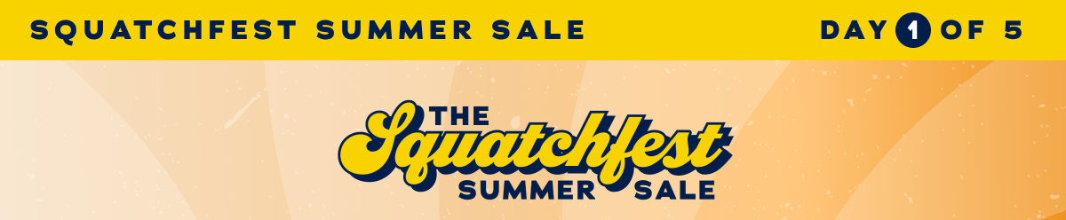 The Squatchfest Summer Sale