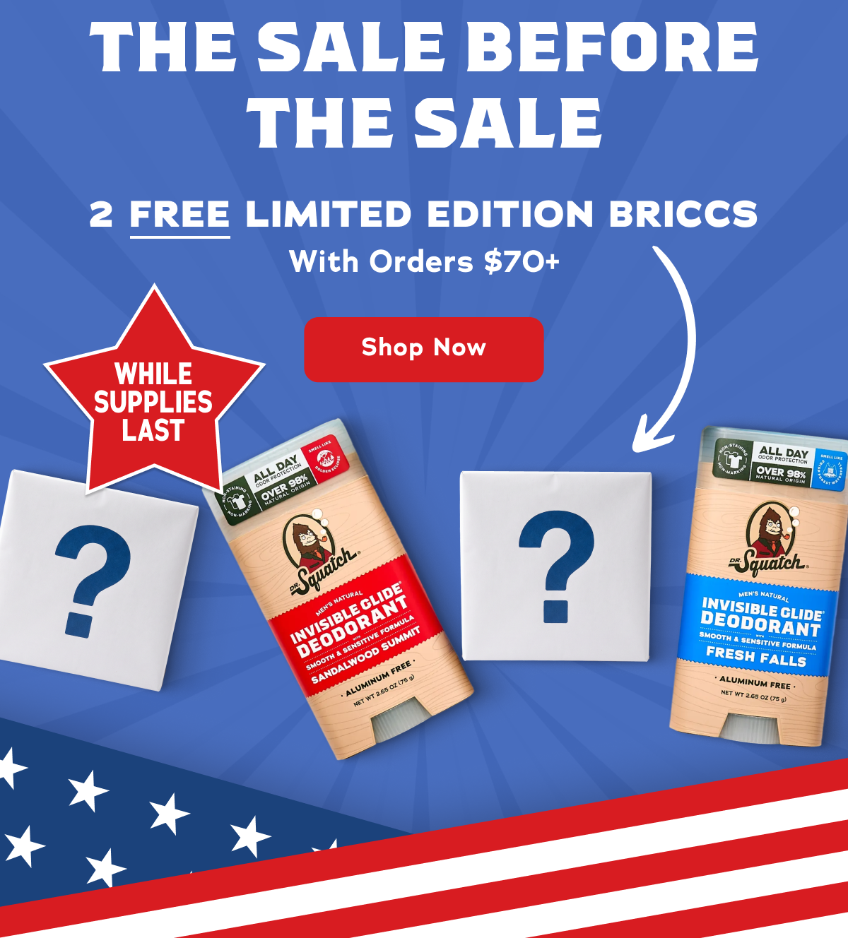 The Sale Before The Sale. 2 Free Limited Edition Briccs With Orders $70+. While Supplies Last. - Shop Now