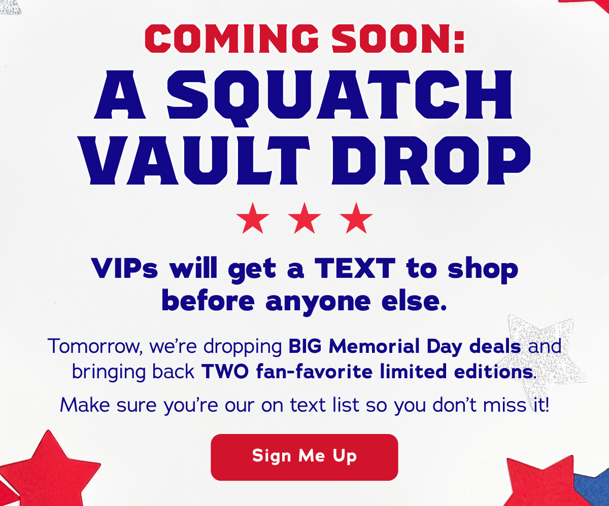 Coming Soon: A Squatch Vault Drop