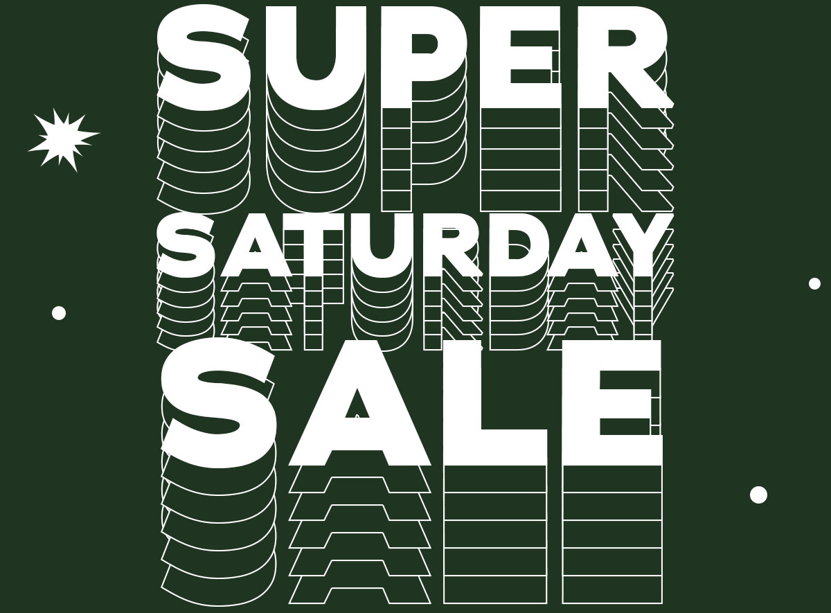 Super Saturday Sale