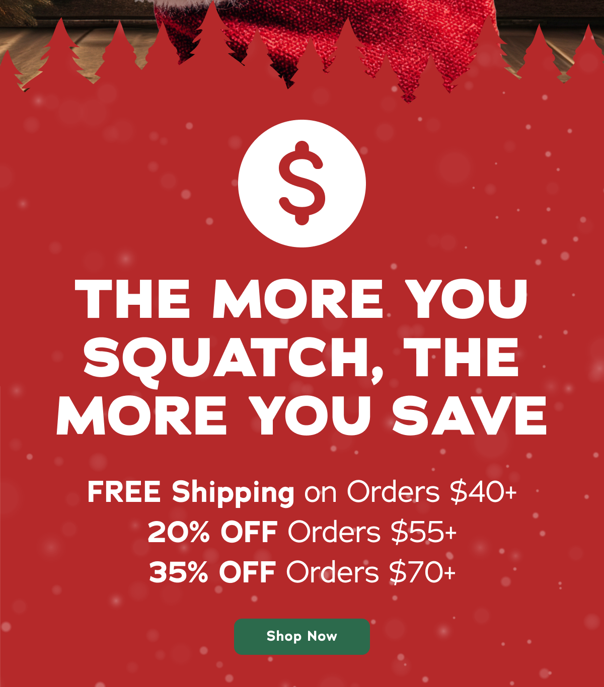 The More You Squatch, The More You Save