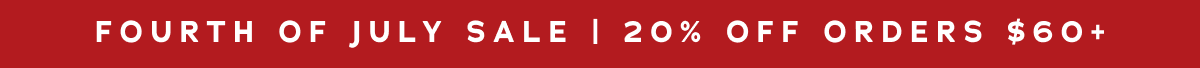 Fourth Of July Sale | 20% Off Orders $60+