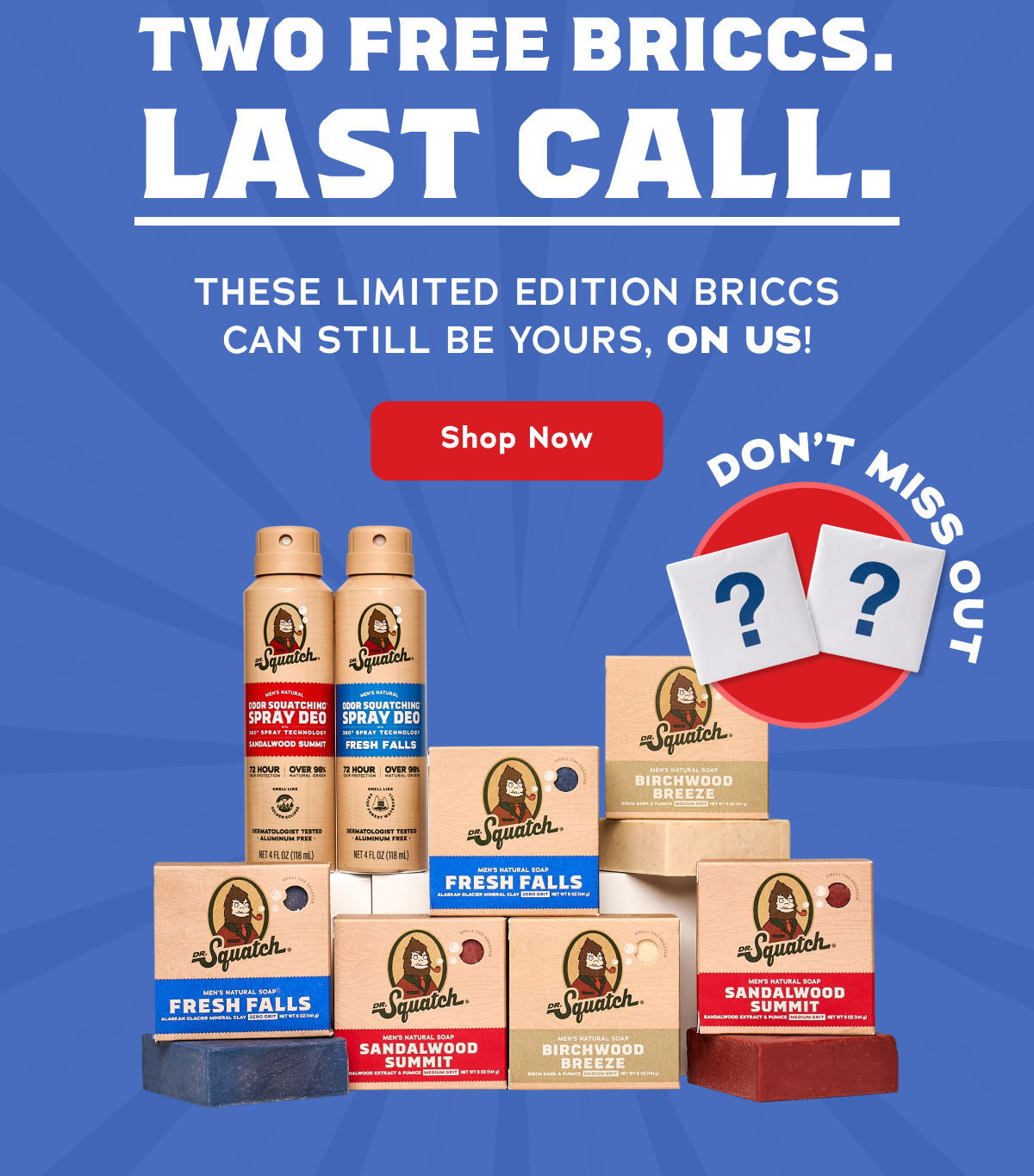 Two Free Briccs. Last Call.
