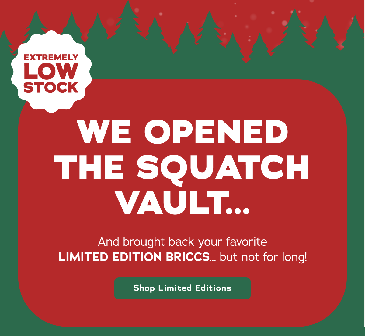 We Opened The Squatch Vault...