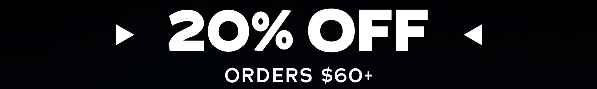 20% Off Orders $60+