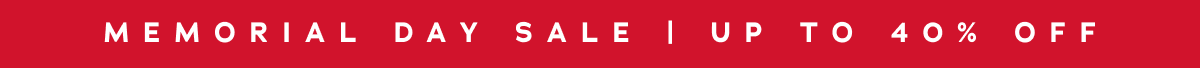 Memorial Day Sale | Up To 40% Off