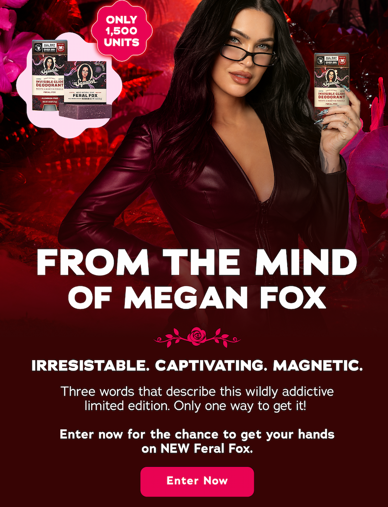 From The Mind Of Megan Fox. Irresistible. Captivating. Magnetic. Three words that describe this wildly addictive limited edition. Only one way to get it! Enter now for the chance to get your hands on NEW Feral Fox. - Enter Now 