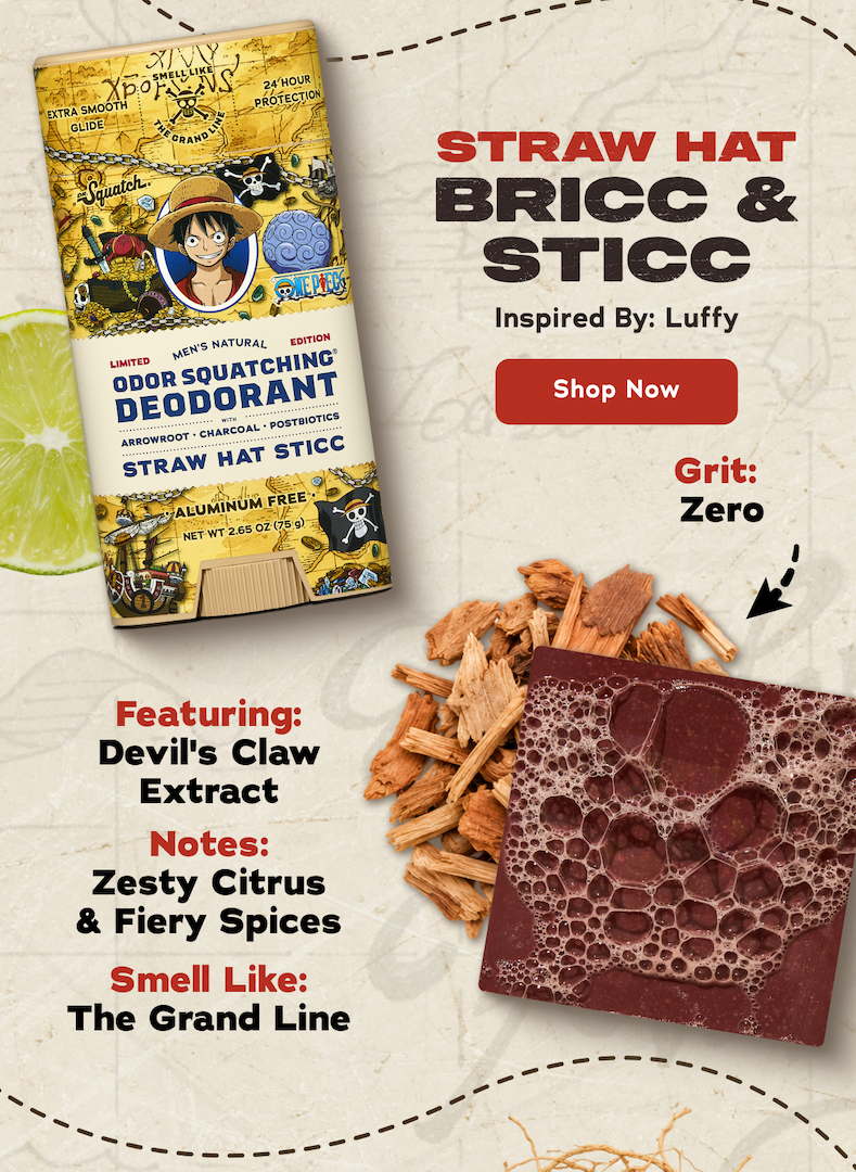 Straw Hat Bricc & Sticc. Inspired by: Luffy. Grit: Light. Featuring: Devil's Claw Extract. Notes: Zesty Citrus & Fiery Spices. Smell Like: The Grand Line. - Shop Now 