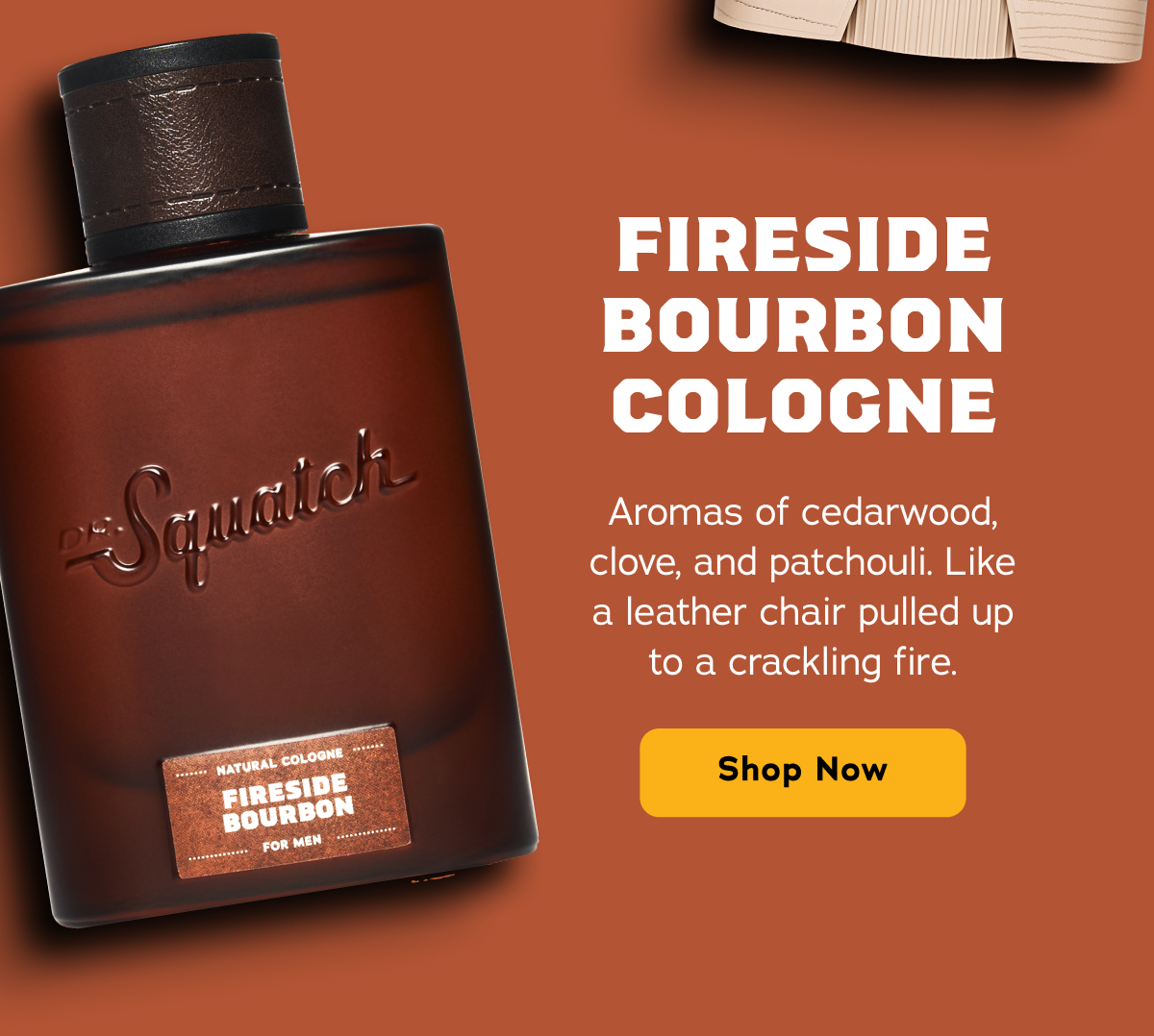 Fireside Bourbon Cologne. Armomas of cedarwood, clove, patchouli. Like a leather chair pulled up to a crackling fire. - Shop Now