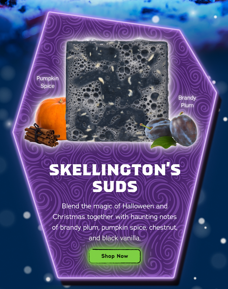 Skellington's Suds - Shop Now Skellington's Suds - Shop Now