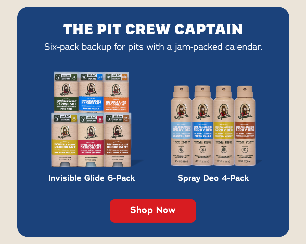 The Pit Crew Captain - Invisible Glide 6-Pack - Spray Deo 4-Pack - Shop Now