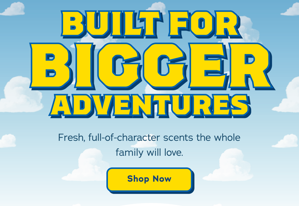 Built For Bigger Adventures