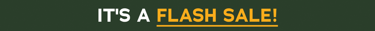 It's A Flash Sale!