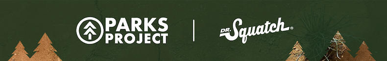 Parks Project | Dr. Squatch
