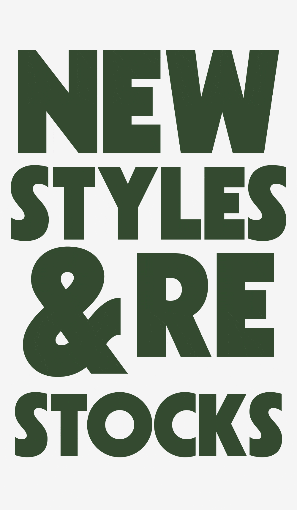 New Styles and Restocks