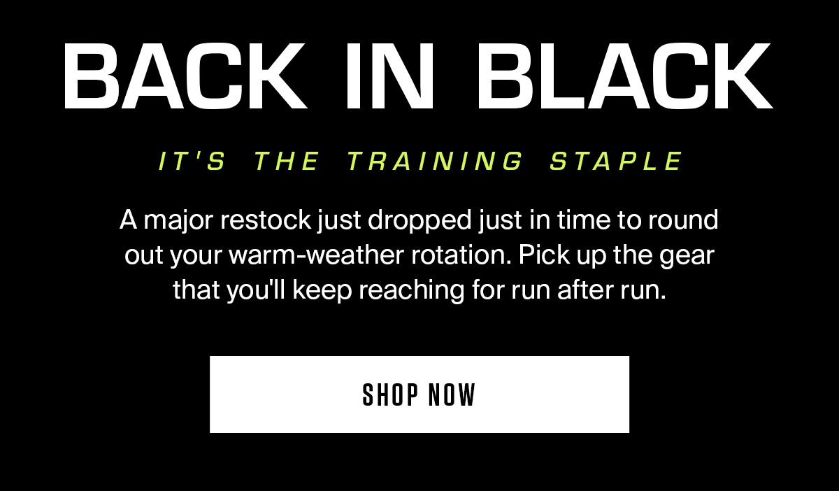 BACK IN BLACK | IT'S THE TRAINING STAPLE | SHOP NOW
