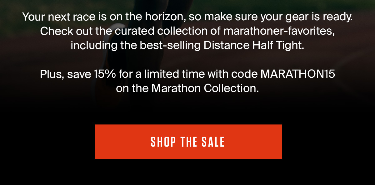 MARATHON GEAR | SAVE NOW MARATHON GEAR | SAVE NOW