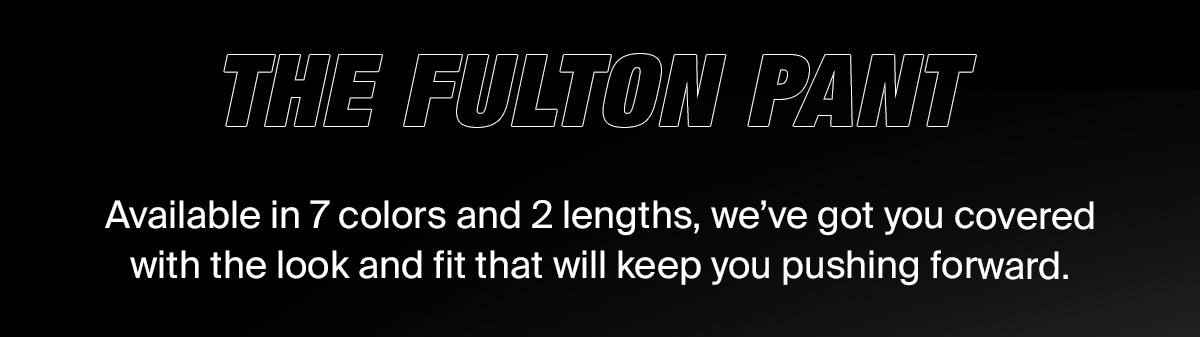 FULTON PANT | GEAR UP NOW