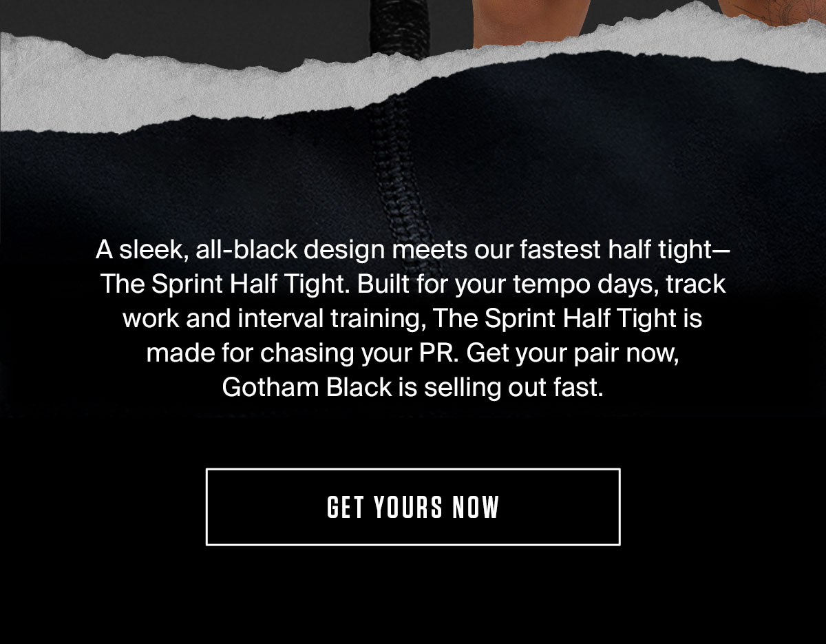 SPRINT HALF TIGHT | GOTHAM BLACK