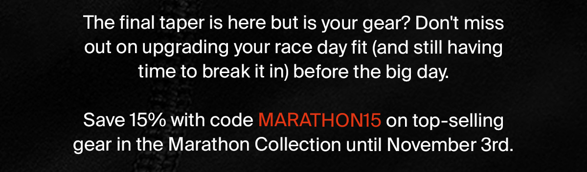 MARATHON-APPROVED GEAR