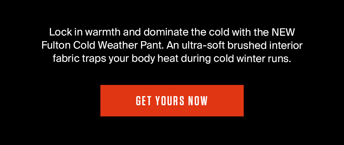 NEW | FULTON COLD WEATHER PANT