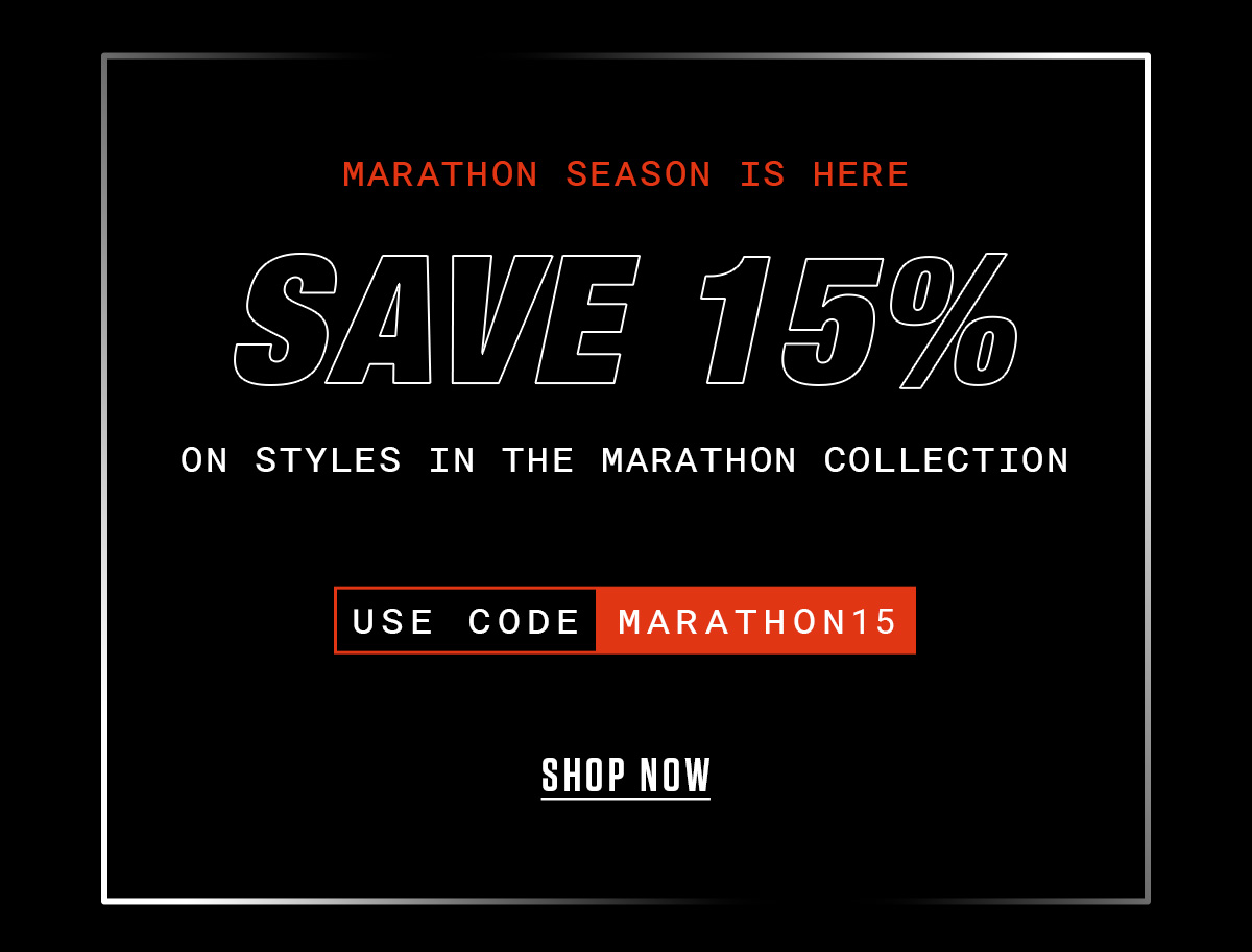 MARATHON GEAR | SAVE NOW