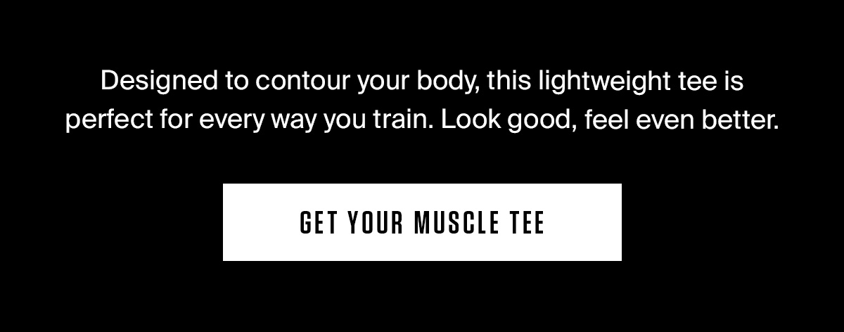 Designed to contour your body, this lightweight tee is perfect for every way you train. Look good, feel even better.