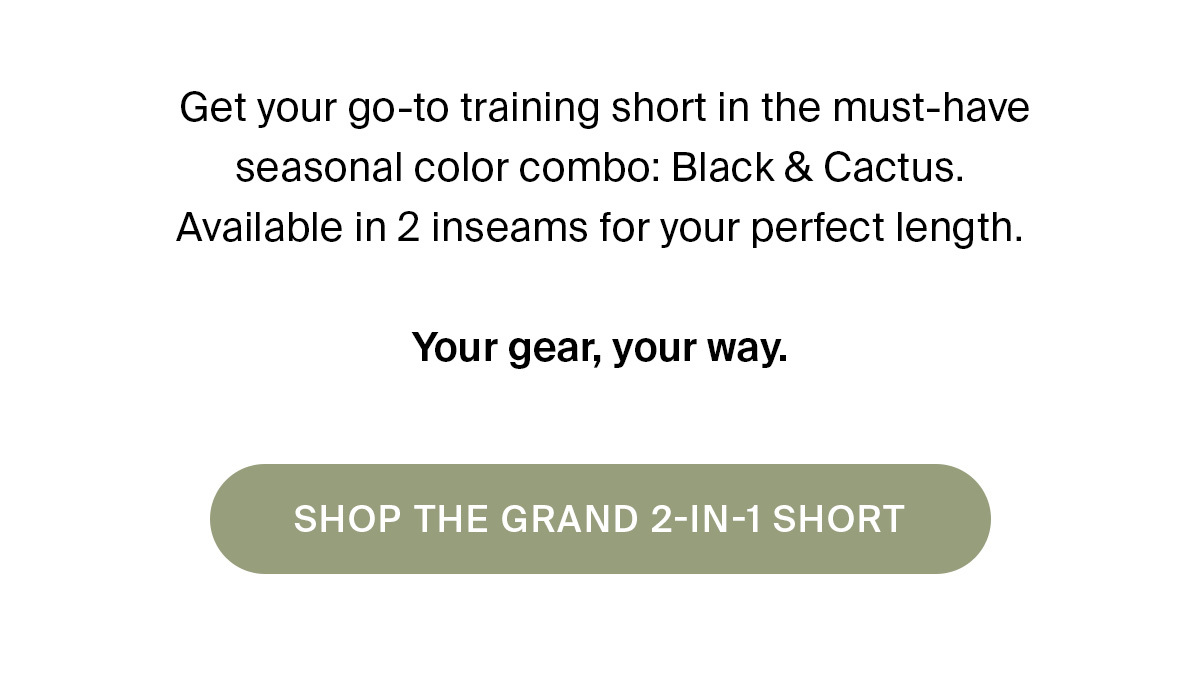 SHOP THE GRAND 2-IN-1 | BLACK & CACTUS