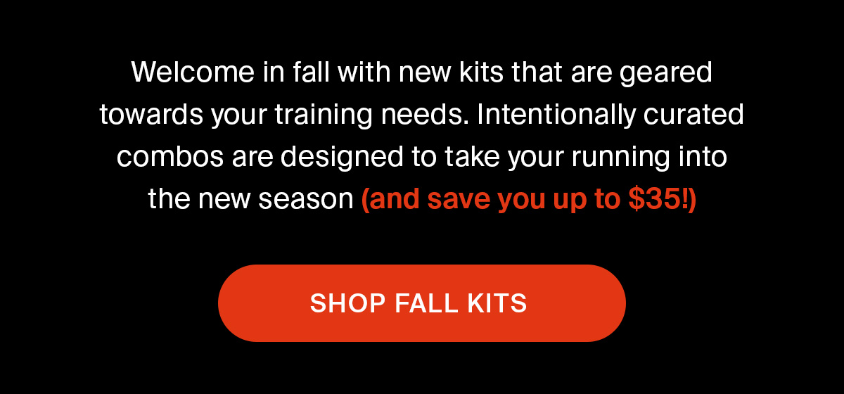 FALL KITS | SHOP NOW