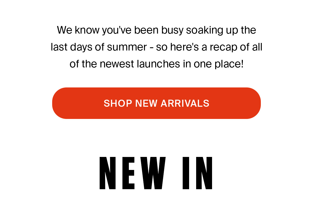 NEW ARRIVALS | SHOP NOW