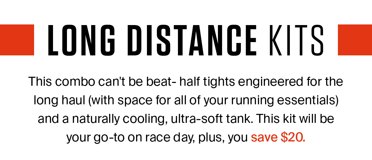 LONG DISTANCE KITS | SHOP NOW