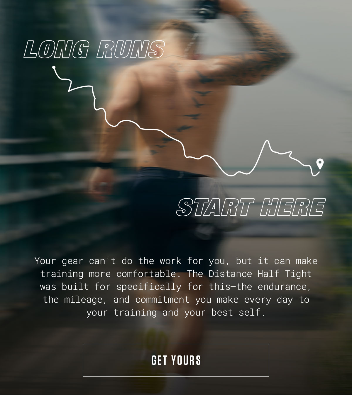 DISTANCE HALF TIGHT | SHOP NOW