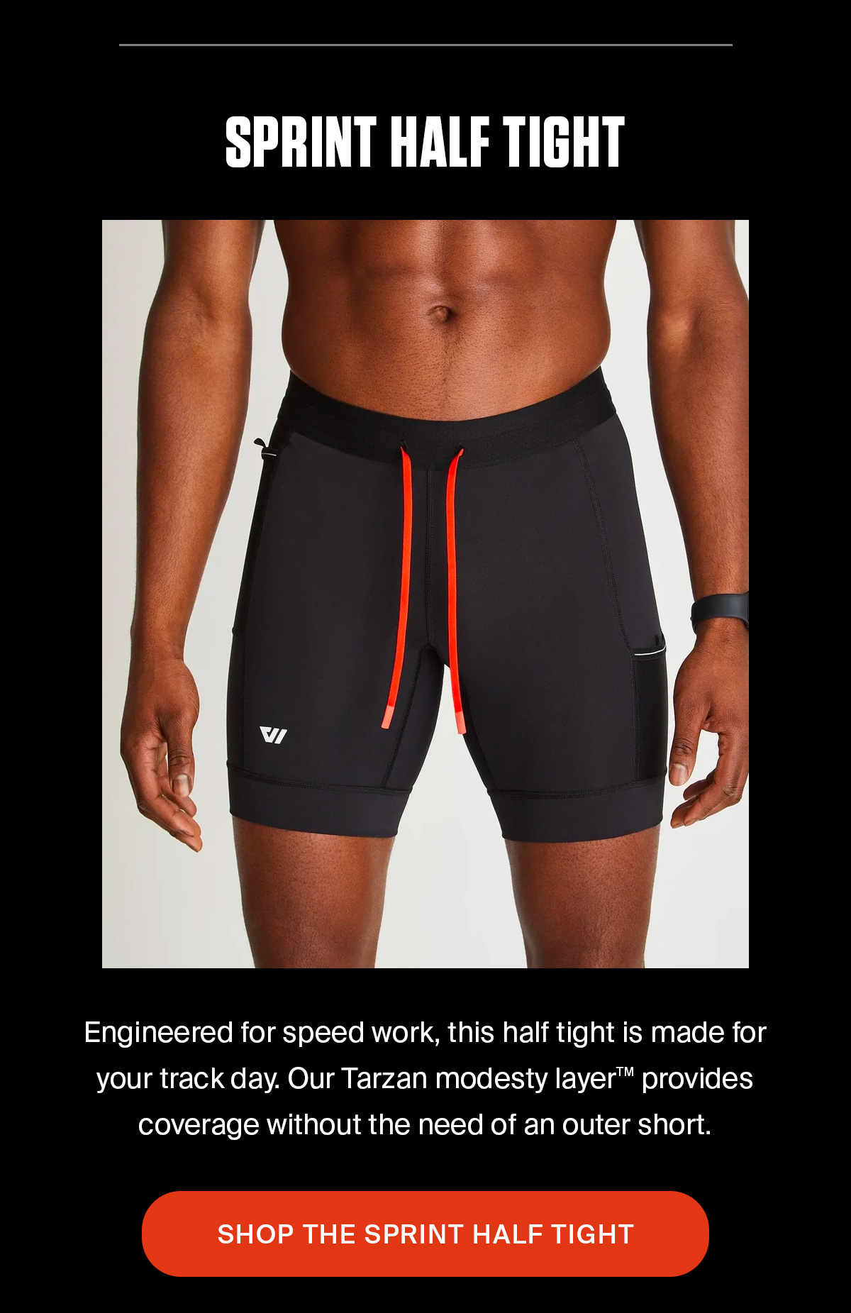 SPRINT HALF TIGHT | SHOP NOW