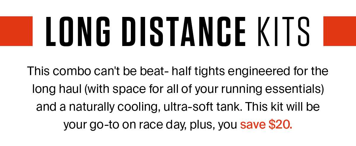 LONG DISTANCE KITS | SHOP NOW