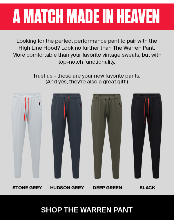 shop the Warren Pant to match your High Line Hood