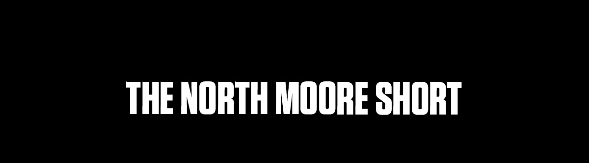 THE NORTH MOORE | SHOP NOW