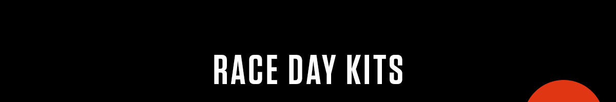 RACE DAY KITS | SHOP NOW