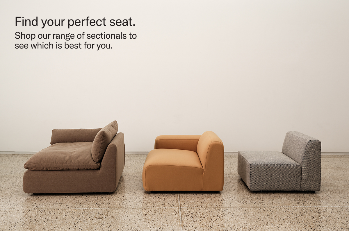 Find your perfect seat. Shop our range of sectionals to see which is best for you.
