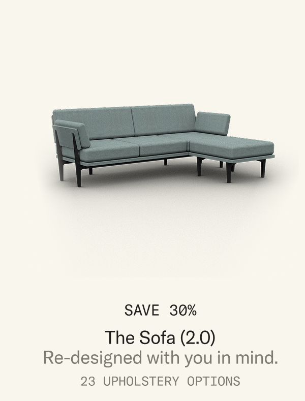 Save 30% on The Sofa (2.0)