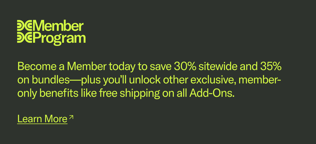 Not a member? Join today to save 30% sitewide and 35% on bundles—plus, you'll unlock other exclusive Member-only benefits.