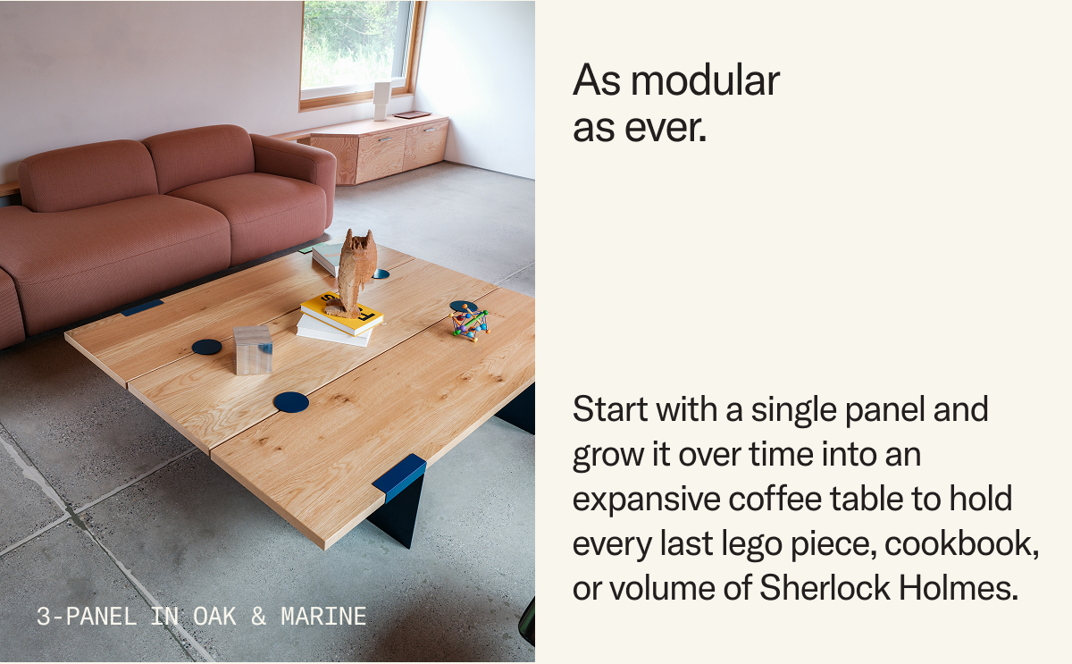 The Lift Off Coffee Table expands from 1 to 3 panels in width, meaning it can grow with you as your space and needs change.