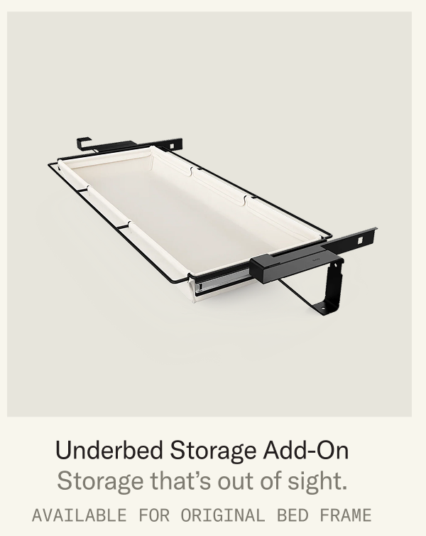 The Underbed Storage: Add storage that's out of sight.