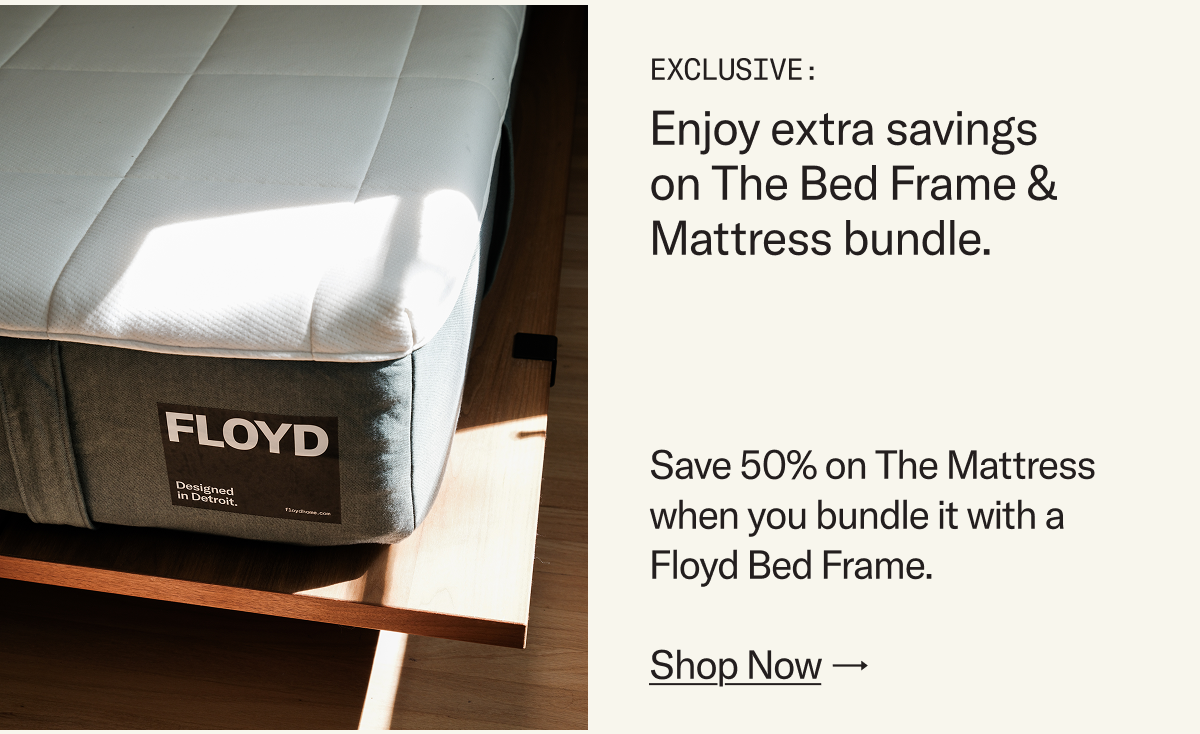 Save 50% on The Mattress when you bundle it with a Bed Frame
