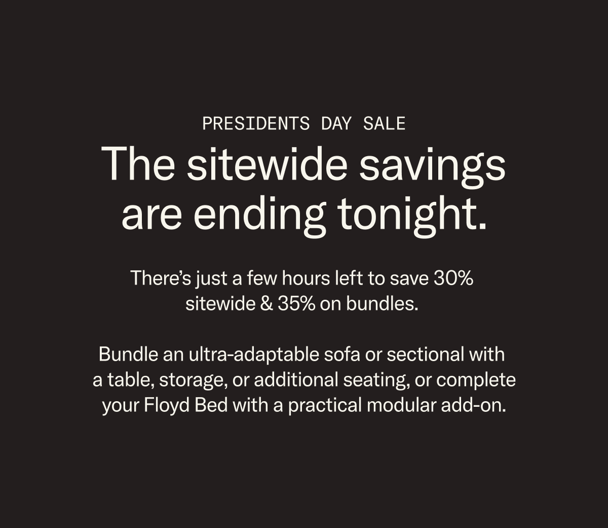 Presidents Day Sale: Save 30% on Bed Frames & 35% on Bedroom bundles