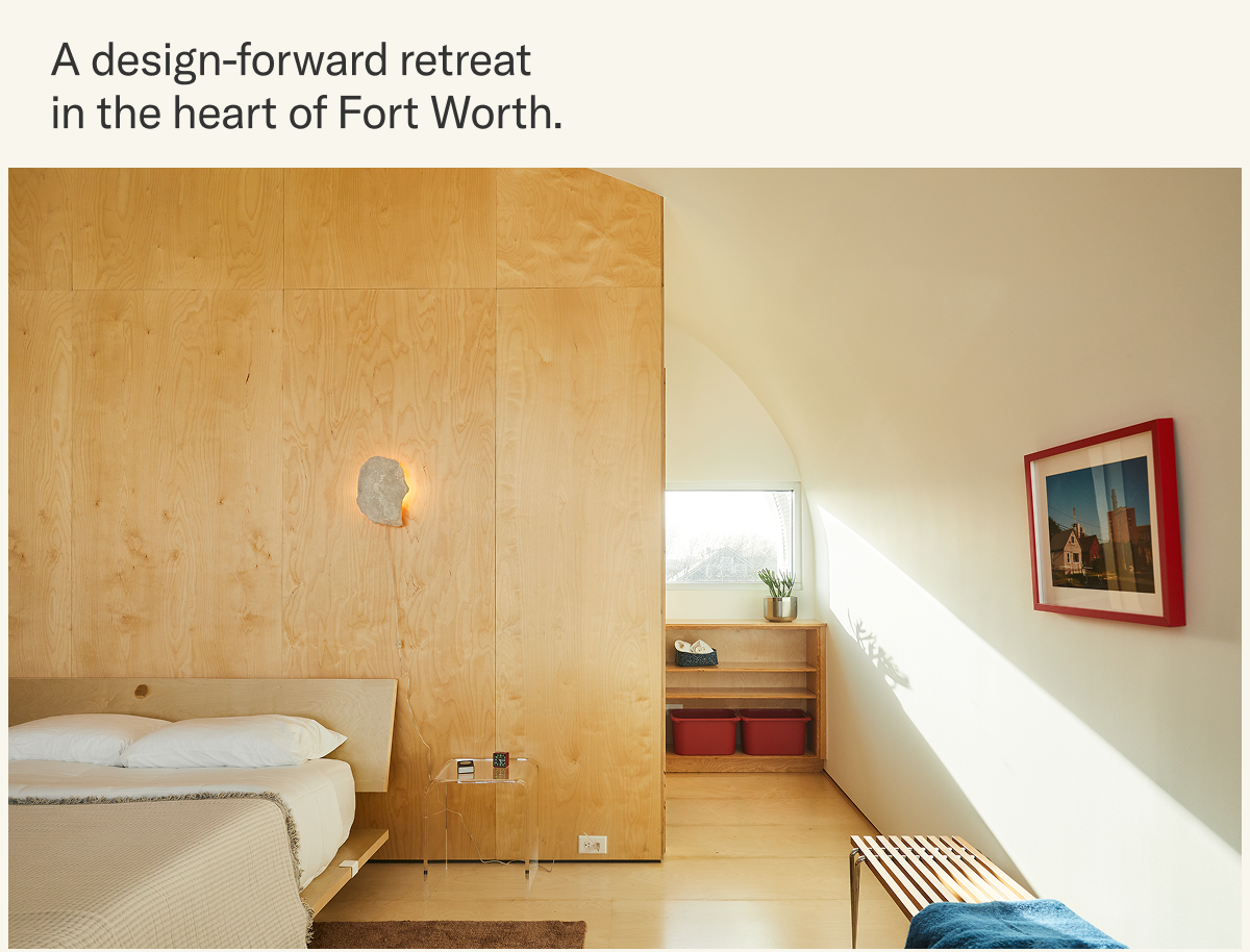A design-forward retreat in the heart of Forth Worth (Pictured: The Floyd Bed & Acton Bench)